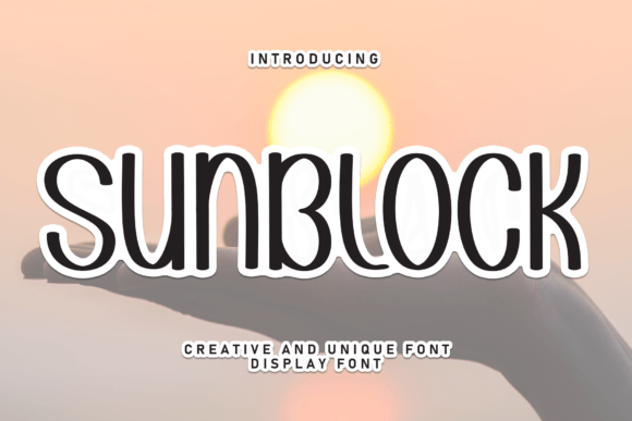 Sunblock Font: Adding Warmth to Digital Layouts